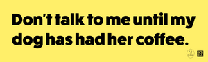 Coffee Dog Bumper Sticker